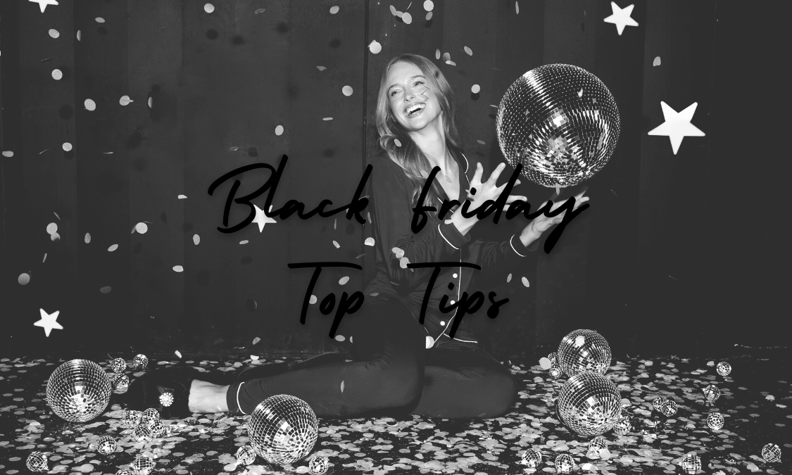 Black Friday Top 5 Tips - Pretty You London