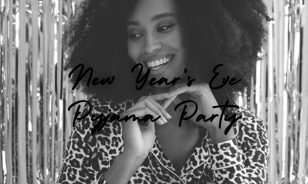 Welcoming the New Year in Style: A Pyjama Party - Pretty You London