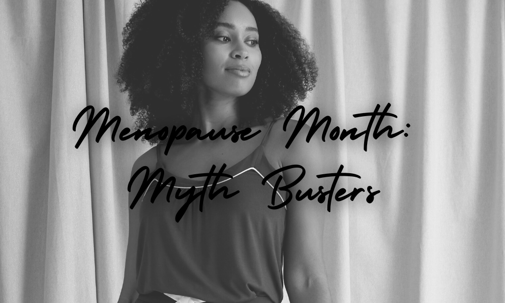 Menopause Month: Myth Busters - Pretty You London