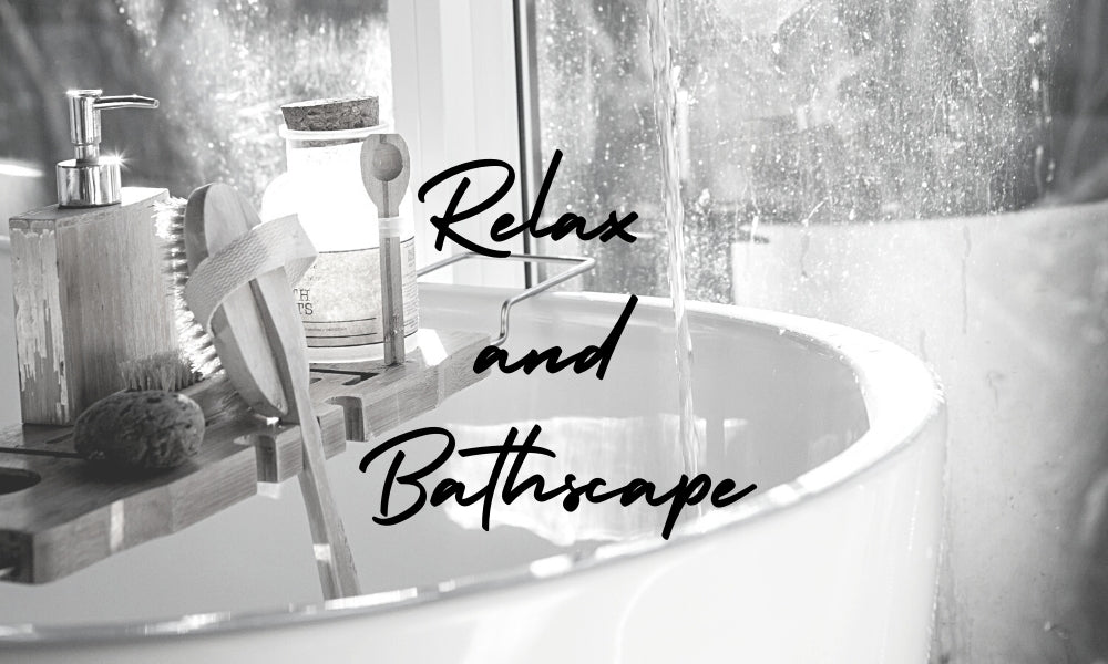 Bathscape & Relax... Top bath time tips!