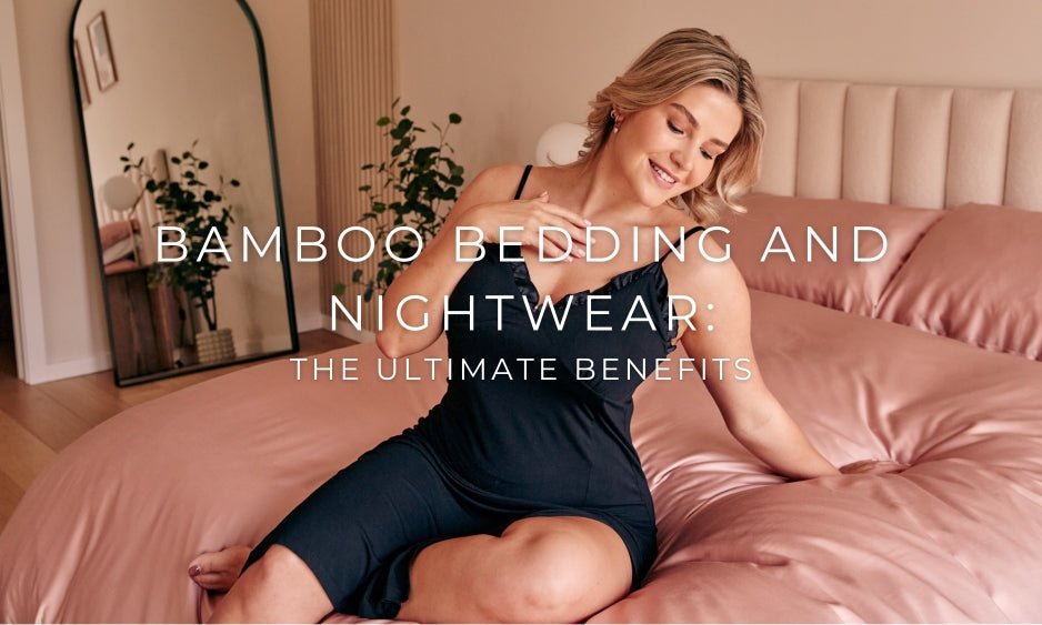 The Ultimate Benefits of Bamboo Bedding and Nightwear - Pretty You London