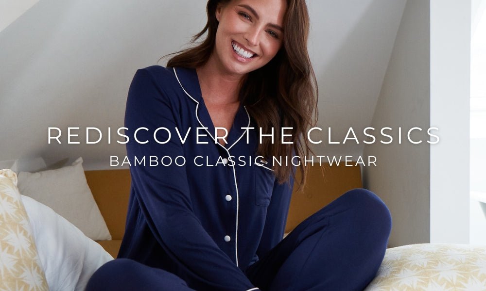 Rediscover the Classics with Bamboo Classic Nightwear - Pretty You London